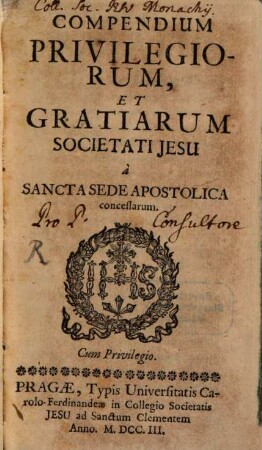 Breve Compendium Privilegiorum ... Societatis Jesu