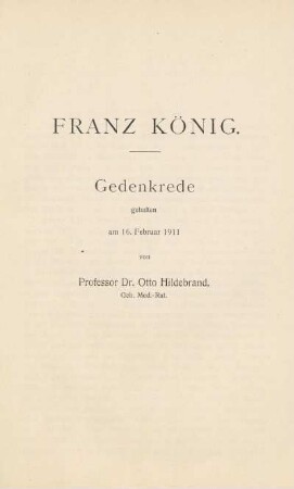 [Anhang.] Franz König. Gedenkrede gehalten am 16. Februar 1911
