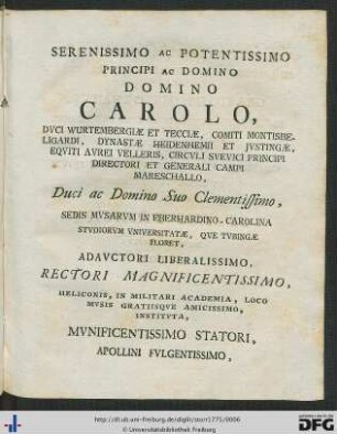 Serenissimo ac Potentissimo Principe ac Domino Domino Carolo, Duci Wurtembergiae Et Tecciae ...