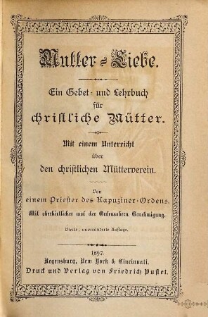 Mutter-Liebe : ein Gebet- und Lehrbuch für christliche Mütter; mit einem Unterricht über den christlichen Mütterverein, 4