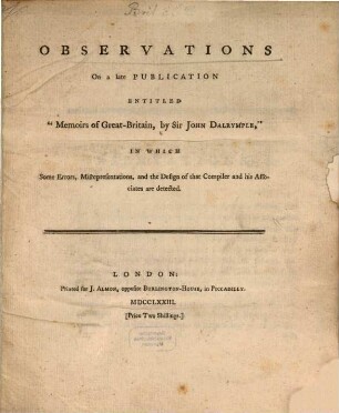 Observations on a late publication entitled Memoirs of Great-Britain by John Dalrymple