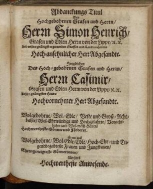 Abdanckungs Titul Des Hochgebohrnen Grafen und Herrn/ Herrn Simon Henrich/ Grafen und Edlen Herrn von der Lippe ... Abgesandte