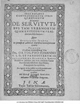 Tres Decades Controversarum Iuris Quaestionum Ex materia De Servitutibus Tam Urbanorum Quam Rusticorum Praediorum selectarum