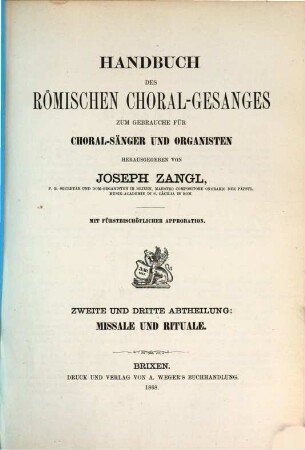 Handbuch des römischen Choral-Gesanges : zum Gebrauche für Choral-Sänger und Organisten, 2/3. Missale und Rituale