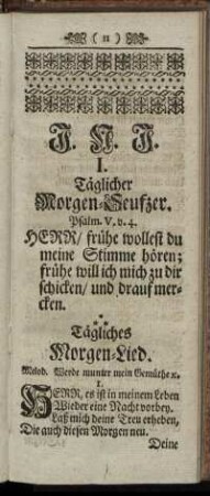I. Täglicher Morgen- Seufzer. - X. Tägliches Glaubens- Lied.