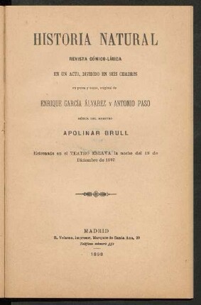 Historia natural : revista cómico-lírica en un acto, dividido en seis cuadros, en prosa y verso, original de Enrique García Alvarez y Antonio Paso