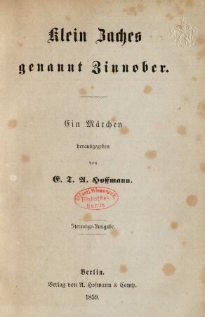 Klein Zaches genannt Zinnober : ein Märchen