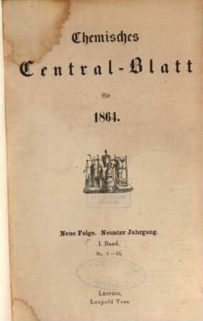 Chemisches Zentralblatt : vollständiges Repertorium für alle Zweige der reinen und angewandten Chemie. 9. 1864