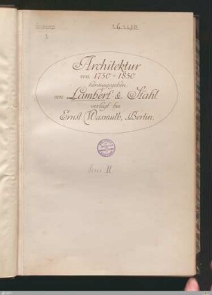[2. Serie]: [Architektur von 1750 - 1850] Band [2. Serie]