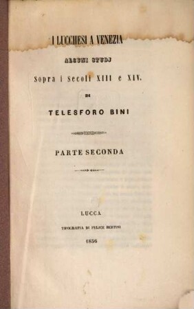 I Lucchesi a Venezia : Alcuni studj sopra i secoli XIII e XIV, 2