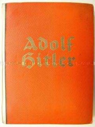 Sammelbilderalbum über die politische Karriere von Adolf Hitler (mit Schutzumschlag)