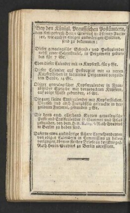 Bey den Königl. Preussischen Postämtern, dem Kriegsrath Herrn Gravius und seinen Factoren, wie auch in einigen auswärtigen Städten, sind zu bekommen: ...
