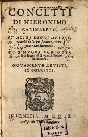 Concetti di Hieronimo Garimberto et altri degni autori : raccolti da lui per scrivere et ragionar familiarmente ; con nuova aggiunta a suoi luoghi
