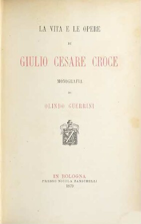 La vita e le opere di Giulio Cesare Croce : Monografia