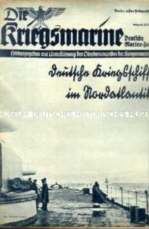 Illustrierte Halbmonatszeitschrift "Die Kriegsmarine" zum Seekrieg gegen Großbritannien