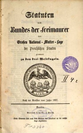 Statuten des Bundes der Freimaurer der großen National-Mutter-Loge der preußischen Staaten genannt zu den drei Weltzugeln
