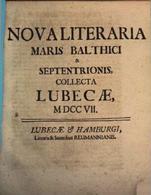 Nova literaria Maris Balthici et Septentrionis. 1707, 1707