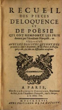 Recueil des pièces d'éloquence et de poésie : qui ont remporté les prix donnez par l'Académie Françoise en ... 32. 1735/37 (1737)