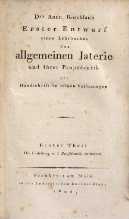 Erster Entwurf eines Lehrbuches der allgemeinen Jaterie, 1