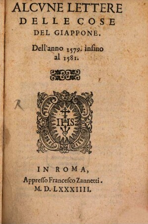 Lettere alcune delle cose del Giappone dell'anno 1579 insino al 1581