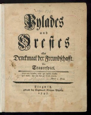 Pylades und Orestes oder Denckmaal der Freundschafft : Ein Trauerspiel