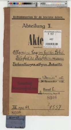 Allgemeine Lage im besetzten Gebiet, Tätigkeit des Reichskommissars, Verhandlungen allgemeinen Inhalts: Bd. 1