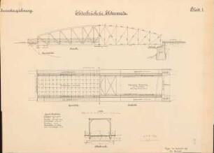Elsterbrücke, Elsterwerda: Ansicht, Aufsicht, Grundriss, Schnitt 1:100