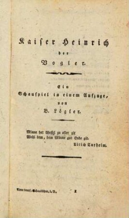 Neue deutsche Schaubühne oder dramatische Bibliothek der neuesten Lust-, Schau-, Sing- und Trauerspiele, 1