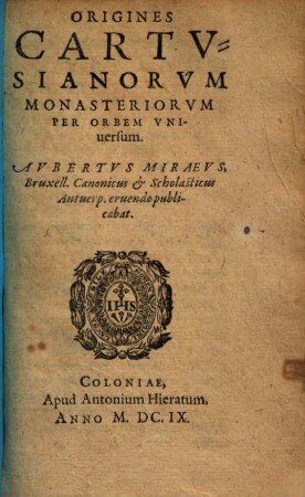 Ordinis Praemonstratensis Chronicon : In quo coenobiorum istius instituti per orbem christianum origines, viri item sanotitate scriptisque illustres fideliter recensentur ...