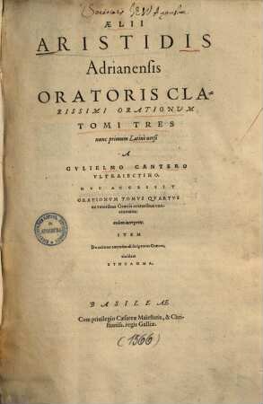 Ael. Aristidis Adrianensis oratoris clariss. orationum tomi tres