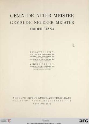 Nr. 2084: Katalog / Rudolph Lepke's Kunst-Auctions-Haus, Berlin: Gemälde alter Meister, Gemälde neuerer Meister, Fridericiana