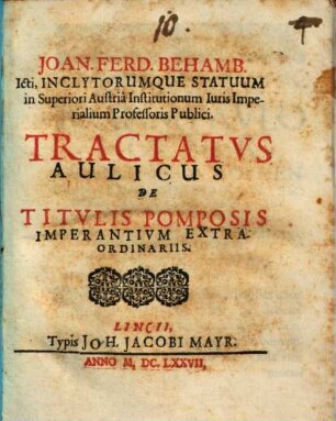 Tractatus aulicus de titulis pomposis imperantium extraordinariis