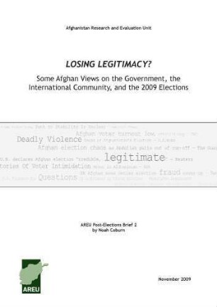 Losing legitimacy? Some Afghan views on the government, the international community, and the 2009 elections
