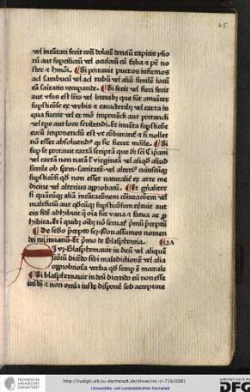 Si videlicet blasphemavit in deum vel aliquem sanctorum dicendo sibi maledictionem vel alia opprobriosa verba quod semper est mortale.