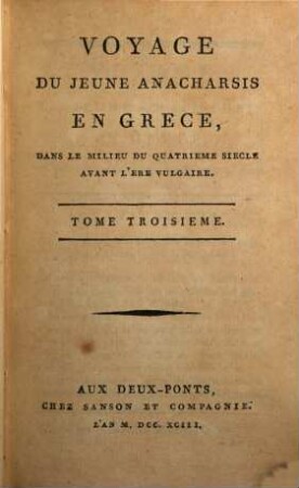 Voyage Du Jeune Anacharsis En Grèce : Dans Le Milieu Du Quatrième Siècle Avant L'ère Vulgaire, 3