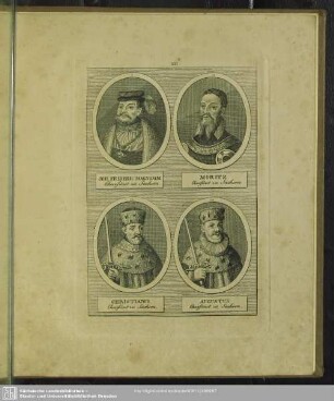 Joh. Frideric. Magnanim Churfürst zu Sachsen. Moritz Churfürst zu Sachsen. Christianus. Churfürst zu Sachsen. Augustus Churfürst zu Sachsen