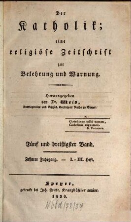 Der Katholik : Zeitschrift für katholische Wissenschaft und kirchliches Leben. 35 = Jg. 10. 1830