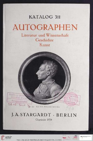 Nr. 311: Katalog / J. A. Stargardt: Autographen : [Literatur und Wissenschaft, Geschichte, Kunst]