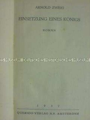 Erstausgabe des Romans Einsetzung eines Königs von Arnold Zweig