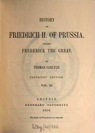 History of Friedrich II. of Prussia, called Frederick the Great. 3