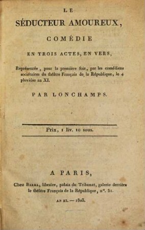 Le séducteur amoureux : comédie en trois actes, en vers