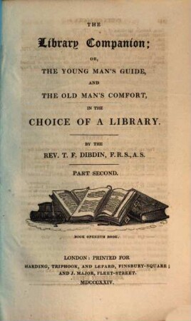 The Library-Companion : or the young man's Guide and the old man's comfort, in the choise of a library. 2