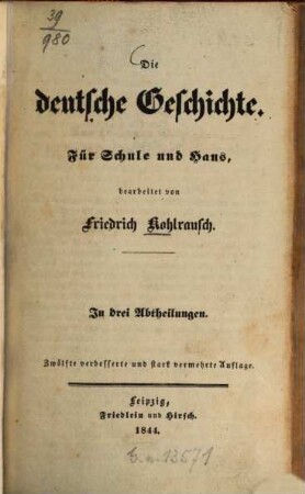 Die deutsche Geschichte : für Schule und Haus ; in drei Abtheilungen