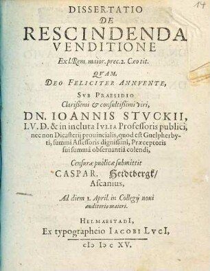 Dissertatio De Rescindenda Venditione Ex l. Rem maior. prec. 2. C. eo tit.
