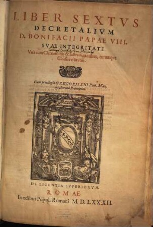 Liber sextus decretalium D. Bonifacii Papae VIII. : suae integritati, una cum Clementinis & Extravagantibus, earumque glossis restitutus