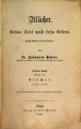 Blücher : seine Zeit und sein Leben ; zwölf Bücher in drei Bänden. 3