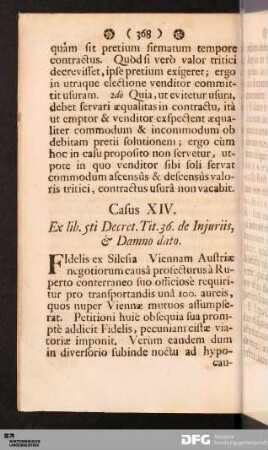 Casus XIV. Ex lib. 5ti Decret. Tit. 36. de Injuriis, & Damno dato.