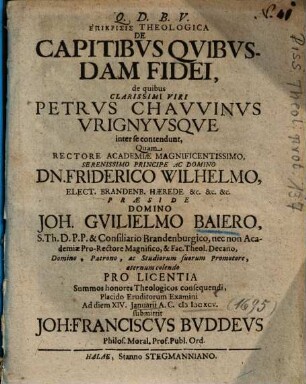 Epicrisis Theologica De Capitibvs Qvibvsdam Fidei, de quibus Clarissimi Viri Petrvs Chavvinvs Vrignyvsqve inter se contendunt