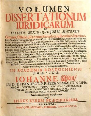 Volumen Dissertationum Iuridicarum De Selectis Utriusque Juris Materiis ... In Academia Rostochiensi