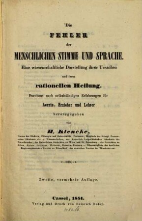 Die Fehler der menschlichen Stimme u. Sprache : eine wissenschaftliche Darstellung ihrer ursachen und ihrer rationellen Heilung ; durchaus nach selbständigen Erfahrungen für aerzte, Erzieher und Lehrer